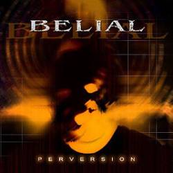 Belial (CHL) : Perversion